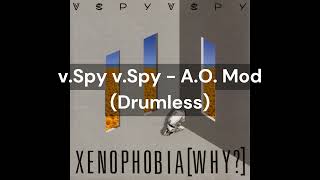 vSpy vSpy  AO Mod Drumless [upl. by Airegin]