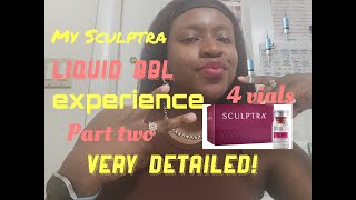 My Sculptra BBL experience Part two VERY DETAILED [upl. by Ardnek]