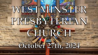 October 27 2024  Westminster Presbyterian Church Worship Service [upl. by Aguste]