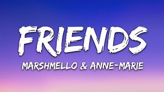 Marshmello amp AnneMarie  FRIENDS Lyrics [upl. by Anirbak314]