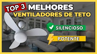 ✅ MELHOR VENTILADOR DE TETO SILENCIOSO  Os 3 Melhores Ventiladores de Teto para Comprar em 2024 [upl. by Sells155]