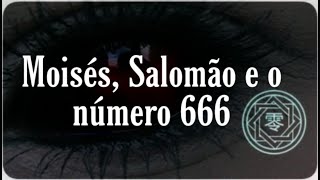 MoisésSalomão e o Número 666 [upl. by Reffinej]