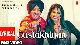 Gustakhiyan Video Song Lyrical  Inderjit Nikku feat Kuwar Virk  Latest Punjabi Songs 2023 [upl. by Krik]