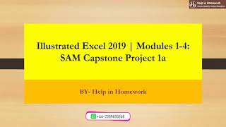 Illustrated Excel 2019  Modules 14 SAM Capstone Project 1a  Help in Homework homeworkanswers [upl. by Ettegdirb287]