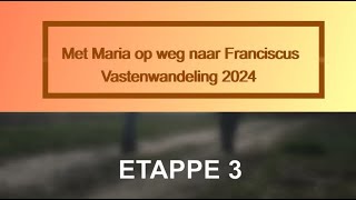 Etappe 3 van de Vastenwandeling 2024 [upl. by Gnohc289]