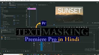 How to create TEXT MASKING Premiere Pro in हिन्दी [upl. by Aivekahs]