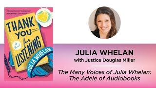 The Many Voices of Julia Whelan The Adele of Audiobooks—Julia Whelan with Justice Douglas Miller [upl. by Evalyn148]