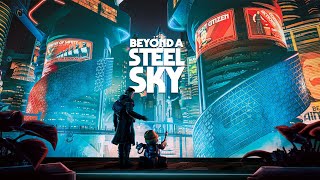 Beyond A Steel Sky Part 2 [upl. by Polivy537]