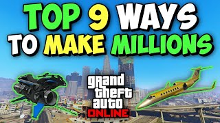 Top 9 Ways to Make MILLIONS in GTA 5 Online [upl. by Ahcropal501]