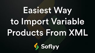 Easiest Way to Import Variable Products From XML [upl. by Esau]