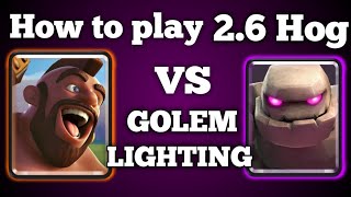 26 Hog Cycle  How to play 26 Hog Cycle Vs Golem lightning  26 Hog cycle tutorial Vs Golem deck [upl. by Ax307]