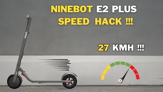 Ninebot E2 Plus Speed Hack Reach 27 KMH [upl. by Ardnas382]