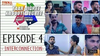 Yaar Jigree Kasooti Degree  Episode 4 Interconnection Punjabi Web series 2018 [upl. by Bussy]