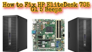 How to Fix HP EliteDesk 705 G1 5 Beeps With amp Without RAM BIOS Issue [upl. by Saibot432]