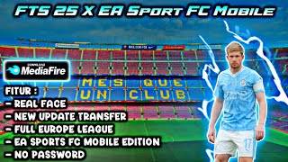 FTS 25 X EA Sports FC Mobile Edition New Transfer Updated 20242025 [upl. by Lustick314]