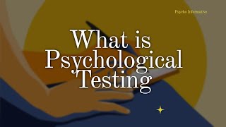 What is Psychological Testing Types of Psychological Test  Psycho Informative [upl. by Hashim29]