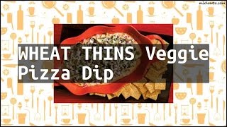 Recipe WHEAT THINS Veggie Pizza Dip [upl. by Leikeze]