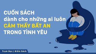 YÊU  Osho Tại sao chúng ta cảm thấy bất an trong tình yêu  Điểm sách  Trạm Đọc [upl. by Moazami]