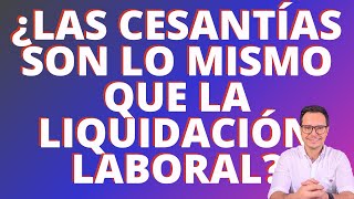 🔴DIFERENCIA ENTRE CESANTÍAS Y LIQUIDACIÓN LABORAL  DEMANDA POR NO PAGO DE LIQUIDACIÓN LABORAL🔴 [upl. by Cila]