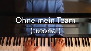 OHNE MEIN TEAM  BONEZ MC x RAF CAMORA x GZUZ x MAXWELL  Tutorial Piano cover [upl. by Acul]