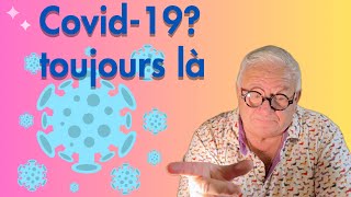 Atteinte Covid fin 2023 quand pourquoi comment symptômes traitement [upl. by Ellinej]