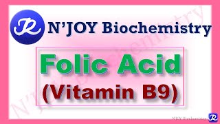 13 Vitamin B9Folic Acid Water Soluble Vitamins Vitamins  Biochemistry NJOYBiochemistry [upl. by Awram562]