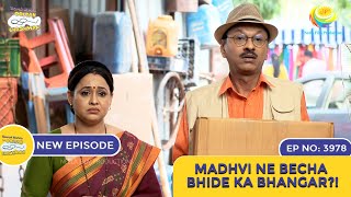 NEW Ep 3978  Madhvi Ne Becha Bhide Ka Bhangar  Taarak Mehta Ka Ooltah Chashmah [upl. by Sancha]