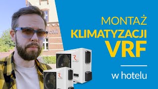 Klimatyzacja do Hotelu  Zobacz montaż systemu VRF [upl. by Fenwick278]