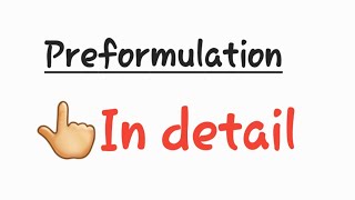 Preformulation studies of pharmacy preformulation studies preformulation studies in detail [upl. by Nivar299]