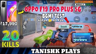 OPPO F19 PRO PLUS 5G  BGMI TEST SOOMTH  Ultra Power 40Fps 😲 Oppo F19 Pro Plus 5G Gaming Test [upl. by Nigel163]