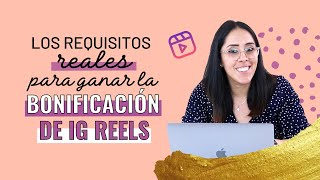 ¿REALMENTE cumples con los REQUISITOS para ganar la BONIFICACIÓN de INSTAGRAM REELS 🔴💰 [upl. by Jefferson294]