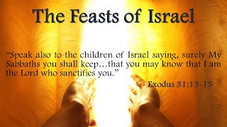 The Feasts of Israel  The Feast of Unleavened Bread [upl. by Boyd630]