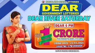 DEAR RIVER SATURDAY WEEKLY DEAR 6 PM ONWARDS DRAW DATE 23032024 LIVE FROM KOHIMA [upl. by Ardnassela]