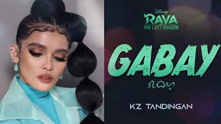 GABAY  KZ TANDINGAN  FULL SONG LYRICS Raya and the Last Dragon [upl. by Jinny]