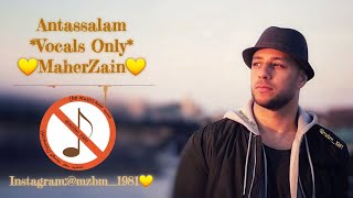 انت السلام  Antassalam maher zain vocals only بدون موسيقى [upl. by Meeharb]