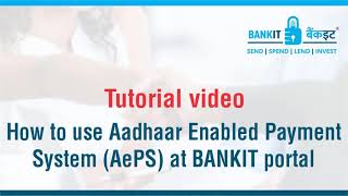 How to use Aadhaar Enabled Payment System AePS at BANKIT Portal [upl. by Idoj]