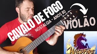 Cavalo de fogo wildfire  Violão Clássico Fingerstyle [upl. by Kreg]