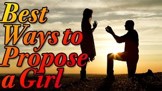 Top 10 Best Ways to Propose a Girl [upl. by Isej]