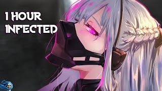 Nightcore  Infected 1 Hour [upl. by Nyleaj]