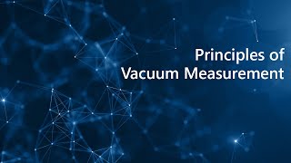 Principles of Vacuum Measurement [upl. by Jennings]