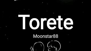 Torete  Moonstar88  Lyrics Video [upl. by Post]