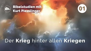 Der Krieg hinter allen Kriegen  Kurt Piesslinger  Bibelstudien Lektion 1 [upl. by Hayse]