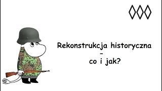 Rekonstrukcja historyczna  co i jak [upl. by Kellene98]