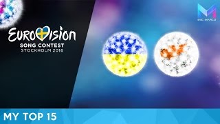 Eurovision 2016  MY TOP 15 so far [upl. by Elbart751]