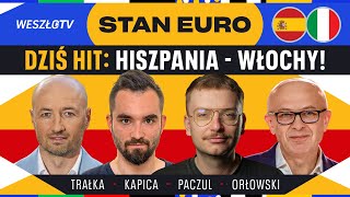 WŁOCHY  HISZPANIA HIT NA EURO 2024 ROZMAWIAMY W STANIE EURO TRAŁKA ORŁOWSKI KAPICA PACZUL [upl. by Alda]