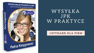 LeftHand Pełna Księgowość  wysyłka JPK w praktyce [upl. by Ulysses]