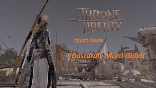 Dastardly Morti Guild Quick Guide Throne and Liberty [upl. by Ragg]