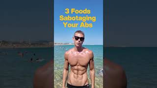 Top 3 Foods to Avoid for SixPack Abs absworkout fitnesstips sixpackabs motivation [upl. by Ettelimay]