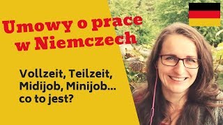 Praca w Niemczech  Vollzeit Teilzeit Midijob Minijob co to jest i jak to łączyć [upl. by Aiset664]