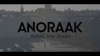 Anoraak  Behind Your Shades [upl. by Gariepy]